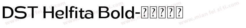 DST Helfita Bold字体转换